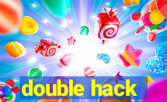 double hack